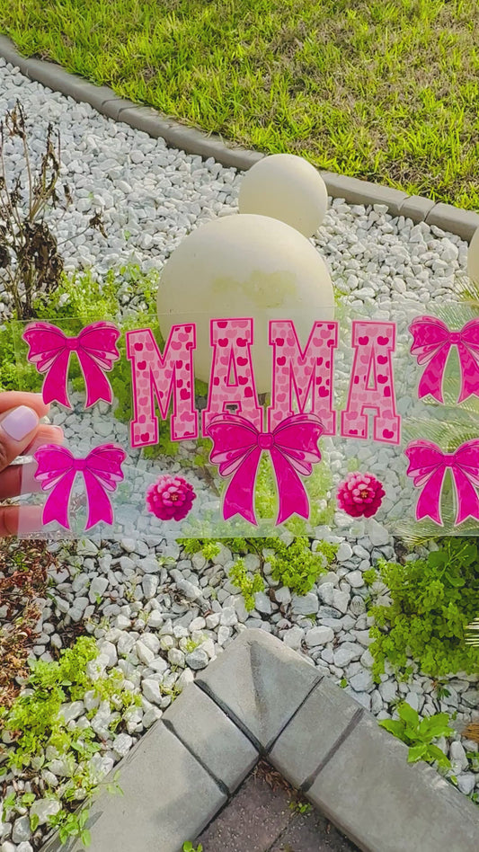 Mama Bows & Hearts UVDTF Transfer